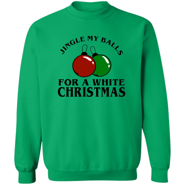 Jingle my Balls Crewneck Pullover Sweatshirt