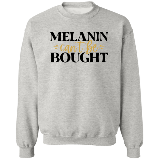 Melanin can't be brought Ladies Crewneck Pullover Sweatshirt
