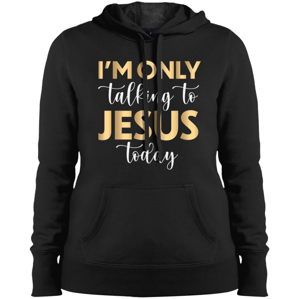 Talking To Jesus Ladies' Pullover Hooded Sweatshirt