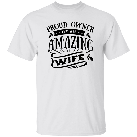 Proud owner of Wife T-Shirt