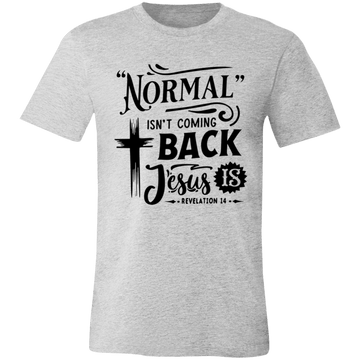 Normal isn't Coming Unisex Jersey Short-Sleeve T-Shirt