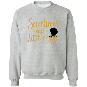 A Little Magic Ladies Crewneck Pullover Sweatshirt