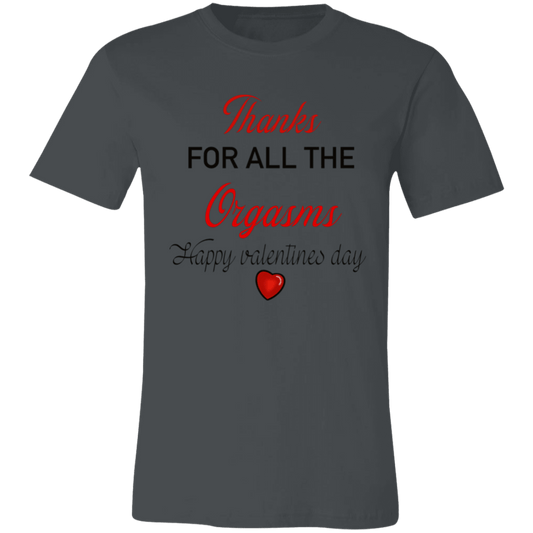 Thanks for the Orgasms Unisex Jersey Short-Sleeve T-Shirt