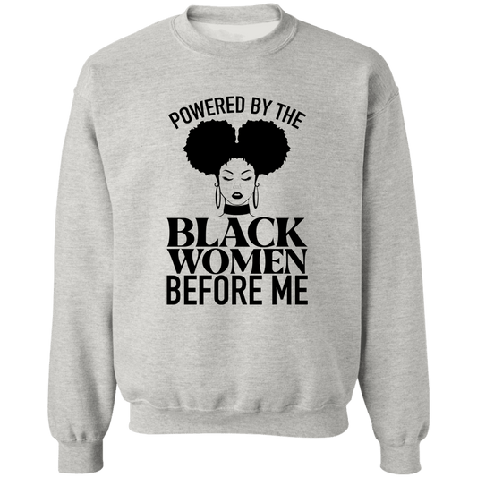 Black Women Before Me Ladies Crewneck Pullover Sweatshirt