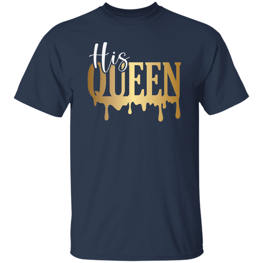 His Queen  T-Shirt