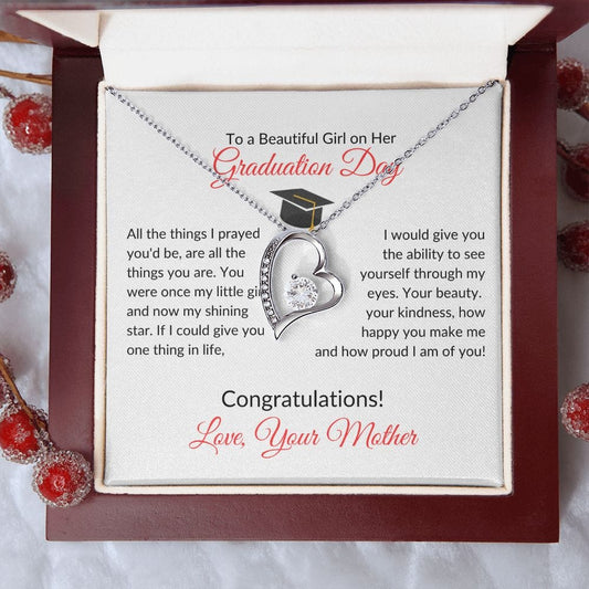 To A Beautiful Girl on Her Graduation Day Love Your Mother - Forever Love Necklace