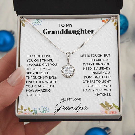 To My Granddaughter Love Grandpa - Eternal Hope Necklace