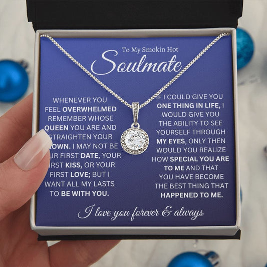 To My Smokin Hot Soulmate - Eternal Hope necklace