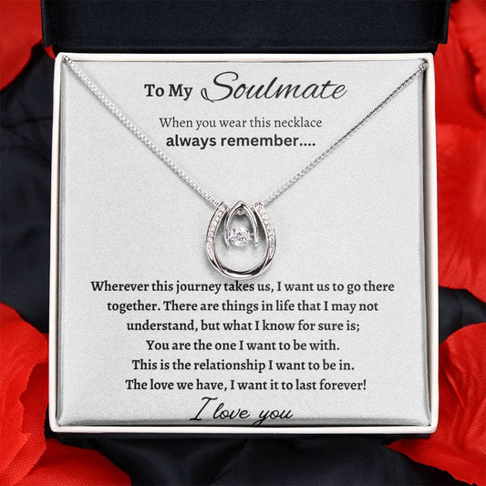 To My Soulmate - Lucky in Love Necklace