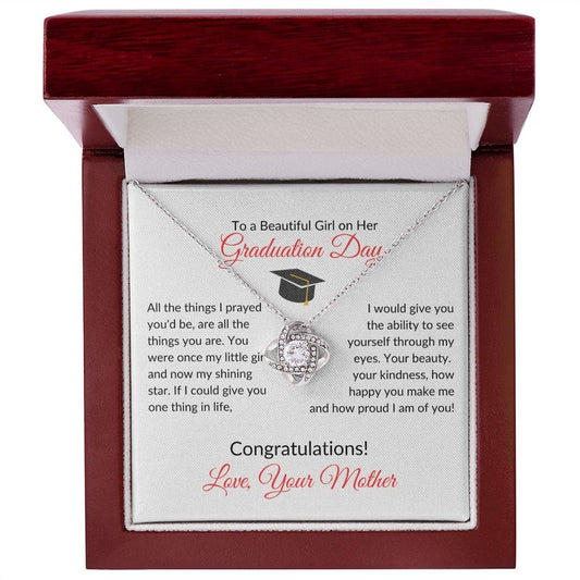 To A Beautiful Girl on Her Graduation Day Love Mother - Love Knot Necklace
