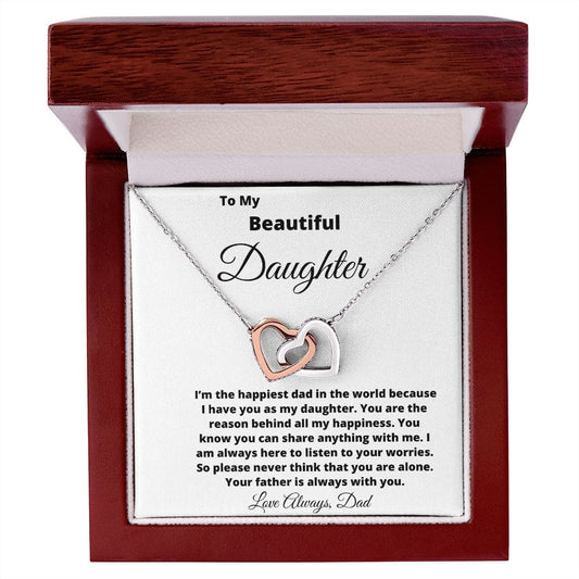 To My beautiful Daughter Love Dad- Interlocking hearts